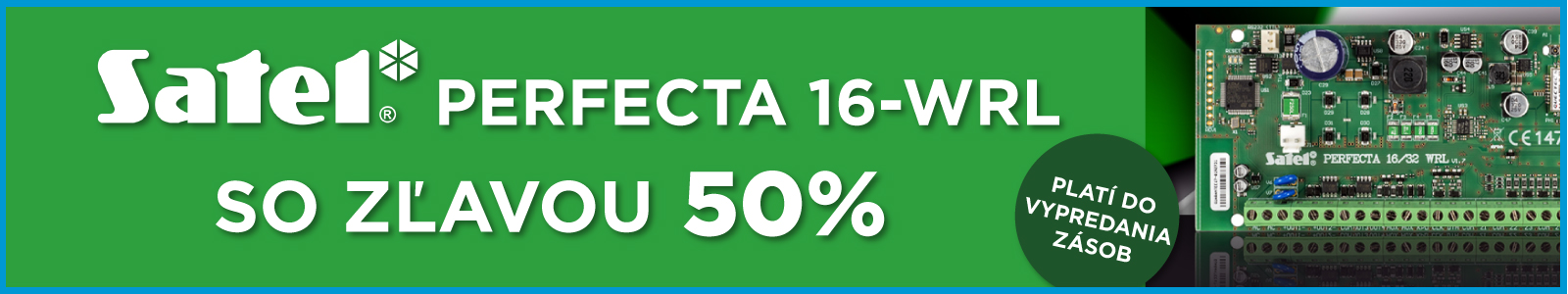 Špeciálna ponuka Satel PERFECTA 16-WRL so zľavou 50 %